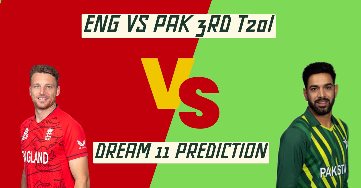 ENG vs PAK 2024, 3rd T20I: Match Prediction, Dream11 Team, Fantasy Tips & Pitch Report