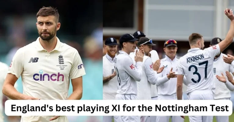 ENG vs WI: No place for Mark Wood! England’s best playing XI for the Nottingham Test