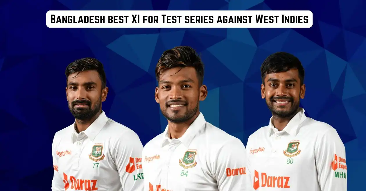 WI vs BAN 2024: Bangladesh’s best XI for the Test series against West Indies