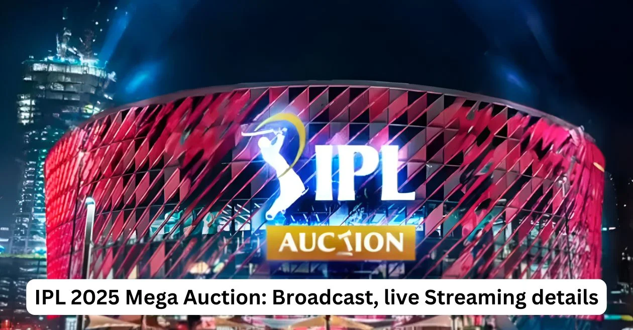 IPL 2025 Mega Auction: Broadcast, Live Streaming details – When and where to watch in India, Pakistan, Australia, USA & other countries