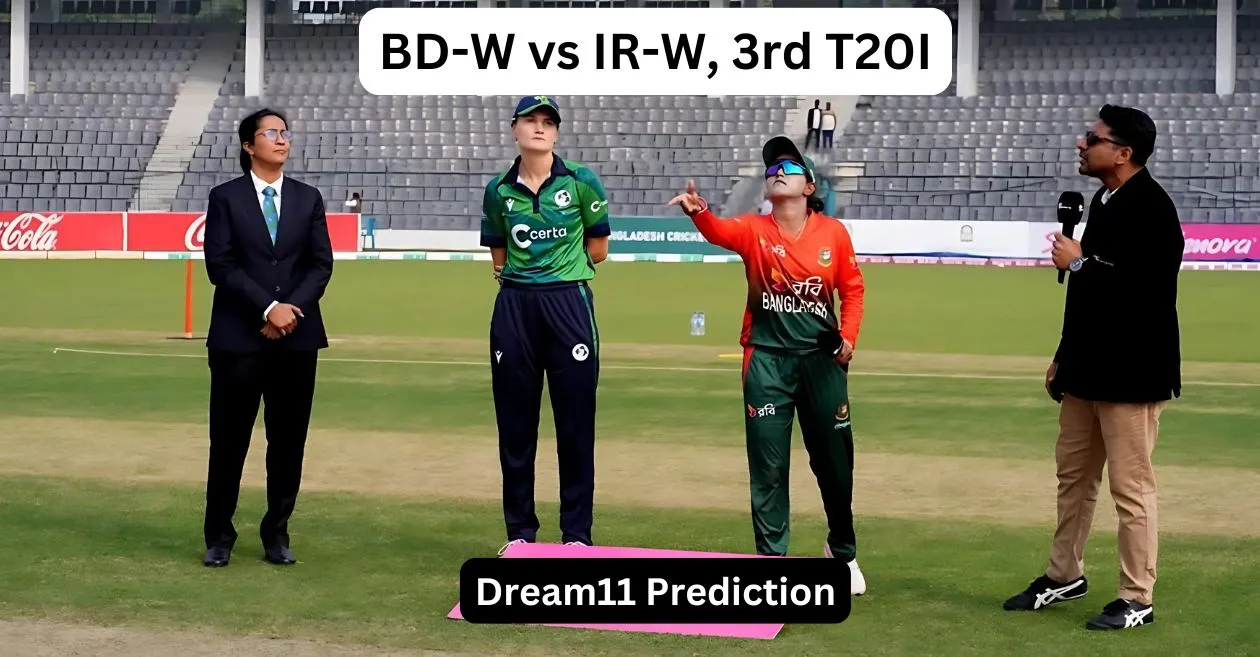 BD-W vs IR-W, 3rd T20I: Match Prediction, Dream11 Team, Fantasy Tips & Pitch Report